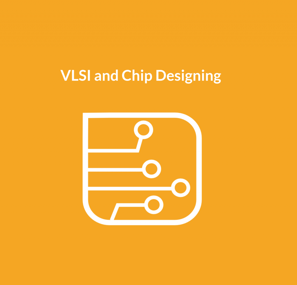VLSI and Chip Designing