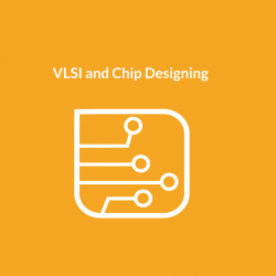 VLSI and Chip Designing
